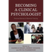 Becoming a Clinical Psychologist: Personal Stories of Doctoral Training