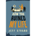 How You Ruined My Life