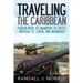 Traveling the Caribbean: Puerto Rico, St. Maarten, St. Kitts, Antigua, St. Lucia, and Barbados