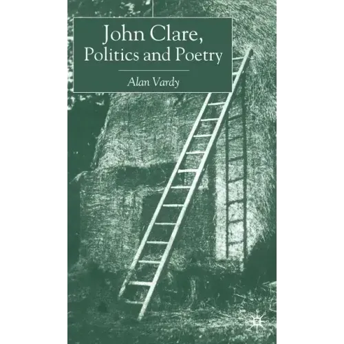 John Clare, Politics and Poetry
