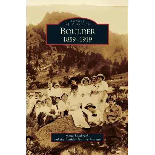 Boulder: 1859-1919