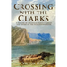 Crossing with the Clarks: A History of a Scottish Family's Ferries and Tavern on the Susquehanna River