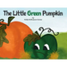 The Little Green Pumpkin
