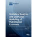 Statistical Analysis and Stochastic Modelling of Hydrological Extremes
