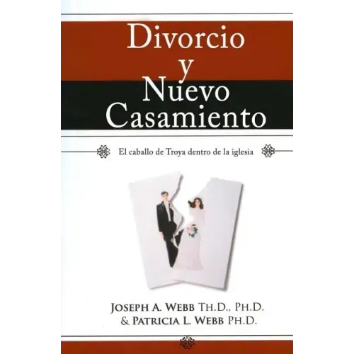 Divorcio y nuevo casamiento: El caballo de Troya dentro de la iglesia