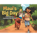 Maui's Big Day