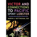 Victor and Connections to Pacific Spiny Lobster: Tales of Land and Sea