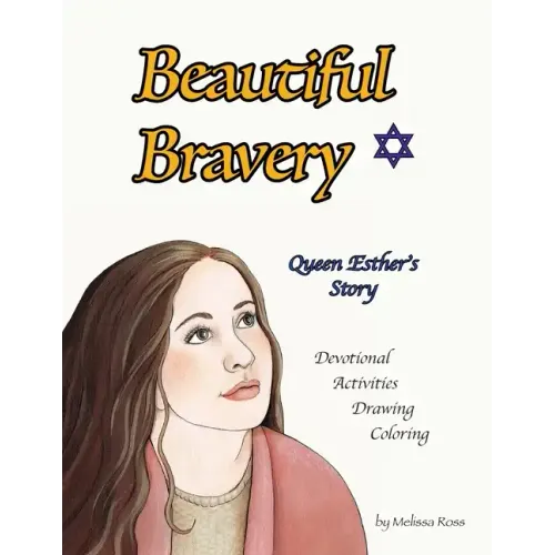 Beautiful Bravery: Queen Esther's Story