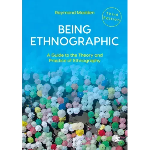 Being Ethnographic: A Guide to the Theory and Practice of Ethnography
