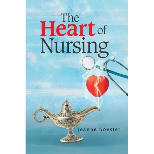 The Heart of Nursing