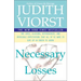 Necessary Losses: The Loves Illusions Dependencies and Impossible Expectations That All of Us Have