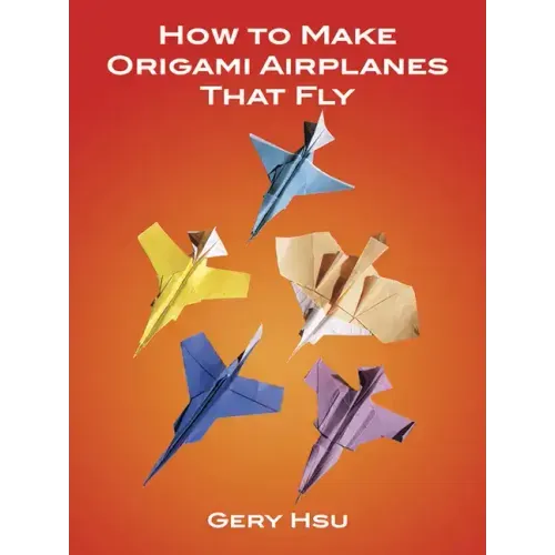 How to Make Origami Airplanes That Fly