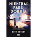 Mientras París Dormía / While Paris Slept