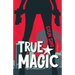 True Magic