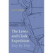 The Lewis and Clark Expedition Day by Day