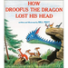 How Droofus the Dragon Lost His Head