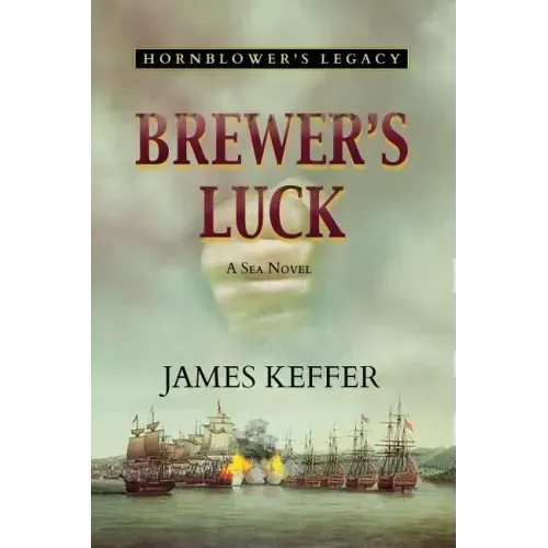 Brewer's Luck: Hornblower's Legacy
