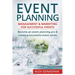 Event Planning: Management & Marketing for Successful Events: Become an Event Planning Pro & Create a Successful Event Series