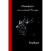 Flamenco.: Herencia del tiempo