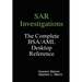 SAR Investigations - The Complete BSA/AML Desktop Reference