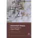 Existential Utopia: New Perspectives on Utopian Thought
