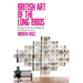 British Art of the Long 1980s: Diverse Practices, Exhibitions and Infrastructures