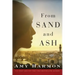 From Sand and Ash