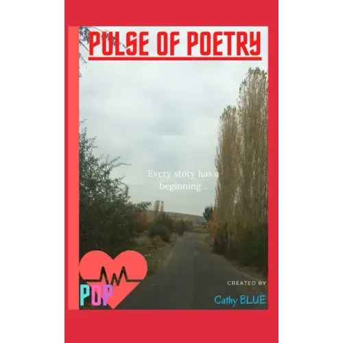 Pulse of Poetry: Volume 1: Every Story Has A Beginning