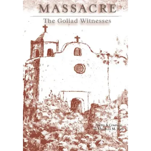 Massacre: The Goliad Witnesses