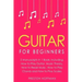 Guitar: For Beginners - Bundle - The Only 5 Books You Need to Learn Guitar Notes, Guitar Tabs and Guitar Soloing Today