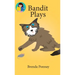 Bandit Plays