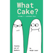 What Cake?