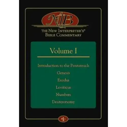 The New Interpreter's(r) Bible Commentary Volume I: Introduction to the Pentateuch, Genesis, Exodus, Leviticus, Numbers, Deuteronomy