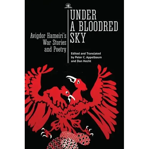 Under a Bloodred Sky: Avigdor Hameiri's War Stories and Poetry