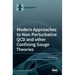 Modern Approaches to Non-Perturbative QCD and other Confining Gauge Theories