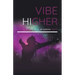 Vibe Higher