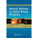 Shock Waves in Solid State Physics