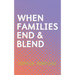 When Families End & Blend