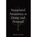 Situational Awareness at Home and Personal
