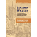 Benjamin Wallin: A Respectable Minister's Proclamation of the Gospel in Eighteenth-Century London