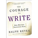 The Courage to Write: How Writers Transcend Fear