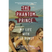 The Phantom Prince: My Life with Ted Bundy: Updated and Expanded Edition