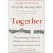 Together: The Healing Power of Human Connection in a Sometimes Lonely World