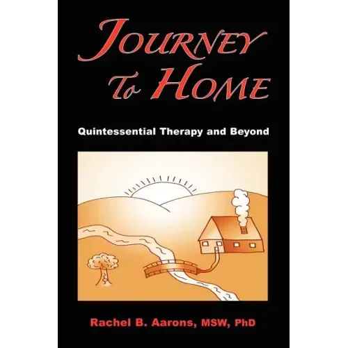 Journey to Home: Quintessential Therapy and Beyond