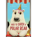 How to Catch a Polar Bear