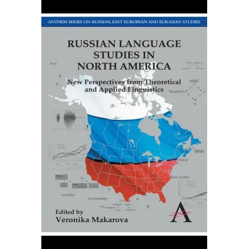 Russian Language Studies in North America: New Perspectives from Theoretical and Applied Linguistics