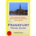 Frankfurt Travel Guide: Sightseeing, Hotel, Restaurant & Shopping Highlights