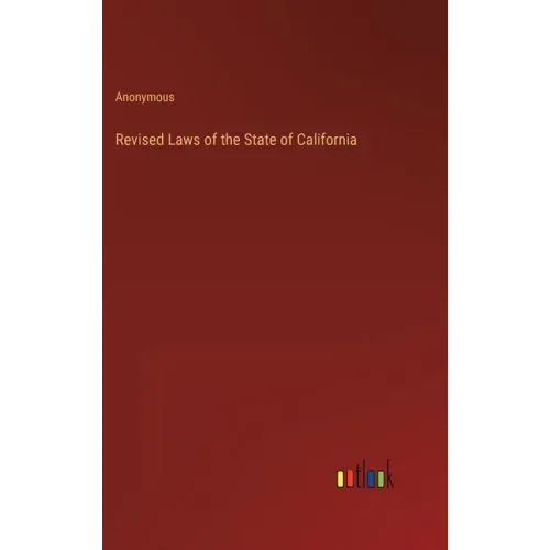 Revised Laws of the State of California