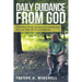 Daily Guidance from God: Providing Godly Guidance & Perspective for Your Daily Life Circumstances.