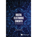 Digital Electronic Circuits - The Comprehensive View